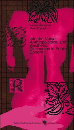 Into the Noise - 01 Wonder and Anthropology - Aleksandra Kunce, Maria Popczyk
