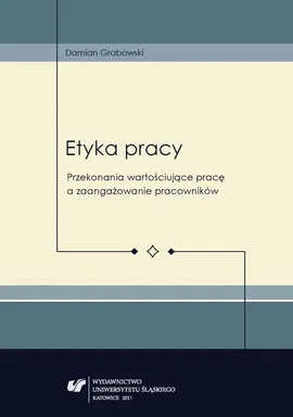 Etyka pracy - 09 Zakończenie; Aneks; Bibliografia - Damian Grabowski