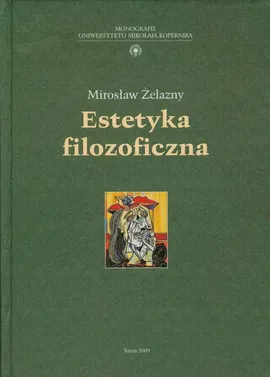 Estetyka filozoficzna - Mirosław Żelazny