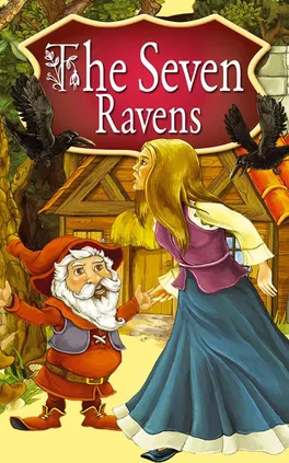 The Seven Ravens. Fairy Tales - Peter L. Looker