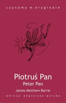 Peter Pan / Piotruś Pan - James Matthew  Barrie