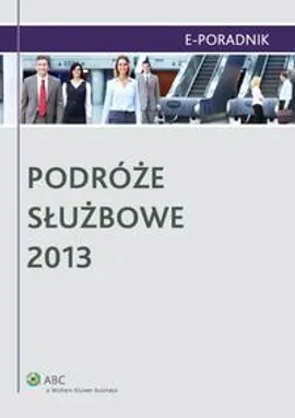 Podróże służbowe 2013 - Jarosław Masłowski, Paweł Ziółkowski
