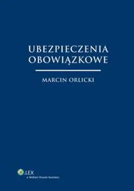 Ubezpieczenia obowiązkowe - Marcin Orlicki