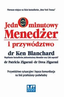 Jednominutowy Menedżer i przywództwo - Drea Zigarmi, Ken Blanchard, Patricia Zigarmi