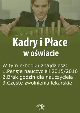 Kadry i Płace w oświacie, wydanie sierpień 2015 r. - Agnieszka Rumik