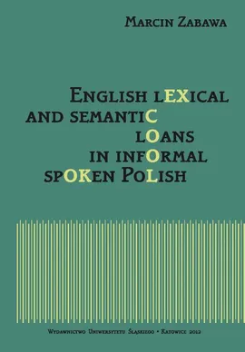 English lexical and semantic loans in informal spoken Polish - 02 Rozdz. 4-5. The description of the corpus; Lexical loans found in the corpus - Marcin Zabawa