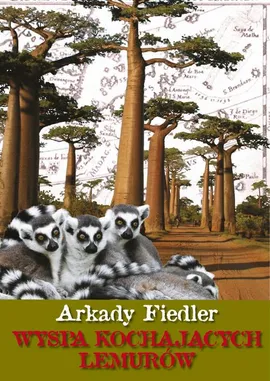 Wyspa kochających lemurów - Arkady Fiedler