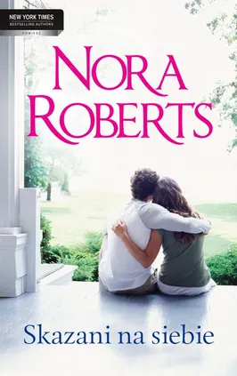 Skazani na siebie - Nora Roberts