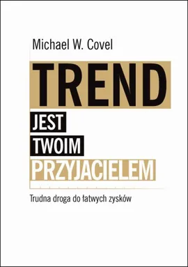 Trend jest twoim przyjacielem - Michael Covel