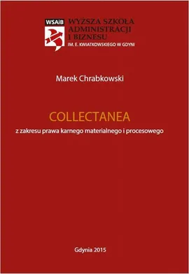 Collectanea z zakresu prawa karnego materialnego i procesowego - Marek Chrabkowski