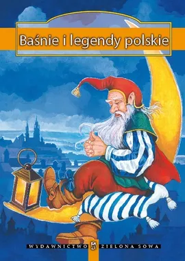 Baśnie i legendy polskie - Praca zbiorowa