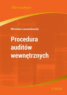 Procedura auditów wewnętrznych - wydanie II - Mirosław Lewandowski