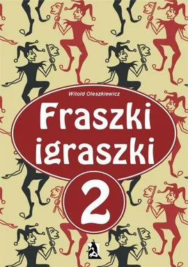 Fraszki igraszki 2 - Witold Oleszkiewicz