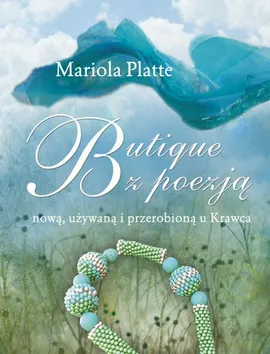 Butique z poezją nową, używaną i przerobioną u Krawca - Mariola Platte
