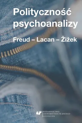 Polityczność psychoanalizy - 22 Psychoanalityczny modus organizacji podmiotu