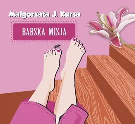 Babska misja - Małgorzata J. Kursa