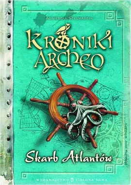 Kroniki Archeo Skarb Atlantów - Agnieszka Stelmaszyk