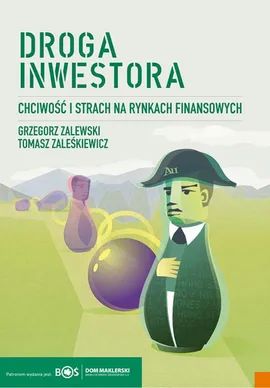 Droga inwestora. Chciwość i strach na rynkach finansowych - Grzegorz Zalewski