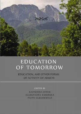 Education of tomorrow.  Education, and other forms of activity of adults - Krystyna Duraj-Nowakowa: Introduction to scientific writing by developing doctoral dissertation