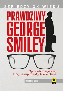 Prawdziwy George Smiley - Michael Jago