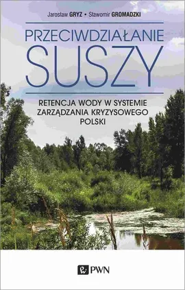 Przeciwdziałanie suszy - Gromadzki Sławomir, Jarosław Gryz