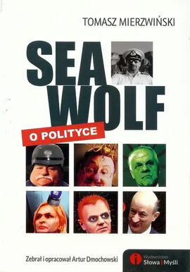 Seawolf o polityce - Tomasz Mierzwiński