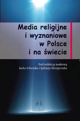 Media religijne i wyznaniowe w Polsce i na świecie - Praca zbiorowa