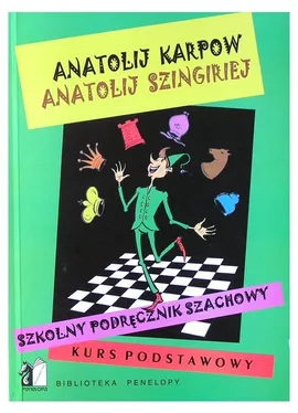 Szkolny podręcznik szachowy Kurs podstawowy - Outlet - Anatolij Karpow, Anatolij Szingiriej