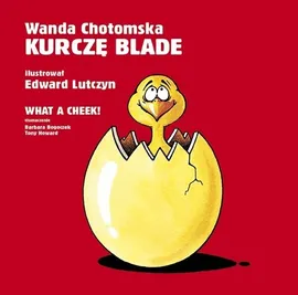 Kurczę blade / What a cheek! - Wanda Chotomska