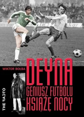 Deyna Geniusz futbolu Książę nocy - Wiktor Bołba