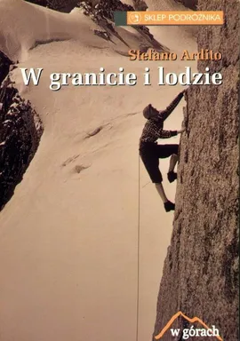 W granicie i lodzie - Stefano Ardito