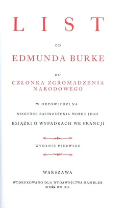 List od Edmunda Burke do członka Zgromadzenia Narodowego w odpowiedzi na niektóre zastrzeżenia wobec jego książki o wypadkach we Francji - Edmund Burke