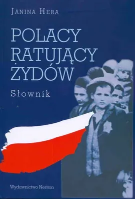 Polacy ratujący Żydów Słownik - Janina Hera