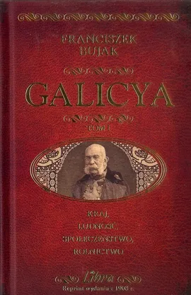 Galicya. Tom 1.  Franciszek Bujak - Franciszek Bujak