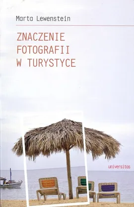 Znaczenie fotografii w turystyce - Marta Lewenstein