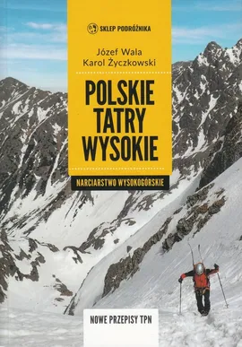 Polskie Tatry Wysokie - Józef Wala, Karol Życzkowski