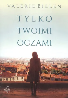 Tylko twoimi oczami - Valerie Bielen