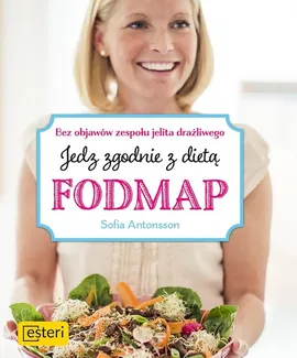 Jedz zgodnie z dietą FODMAP - Sofia Antonsson