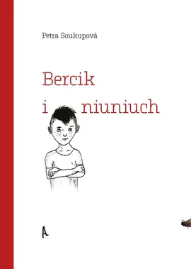 Bercik i niuniuch - Petra Soukupova