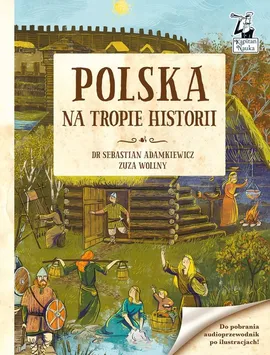 Polska. Na tropie historii - Sebastian Adamkiewicz, ZUZIA WOLNY