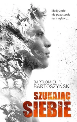 Szukając siebie - Bartłomiej Bartoszyński