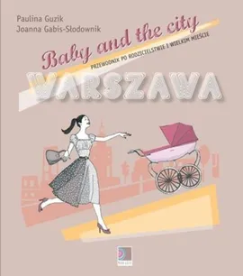 Baby and the city Warszawa - Joanna Gabis-Słodownik, Paulina Guzik