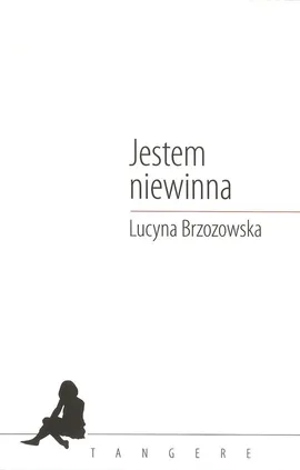 Jestem niewinna - Lucyna Brzozowska