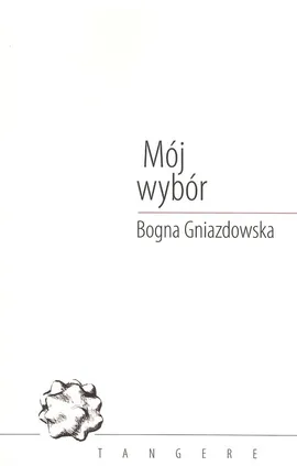 Mój wybór - Bogna Gniazdowska