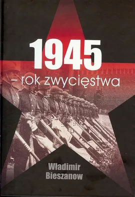 1945 Rok zwycięstwa - Władimir Bieszanow