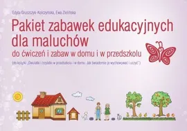 Pakiet zabawek edukacyjnych dla maluchów do ćwiczeń i zabaw w domu i w przedszkolu - Edyta Gruszczyk-Kolczyńska, Ewa Zielińska