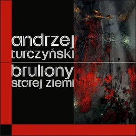 Bruliony Starej Ziemi - Andrzej Turczyński