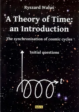 A Theory of Time: an Introduction - Ryszard Waluś
