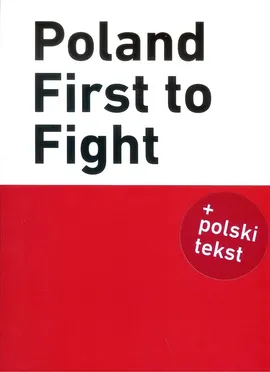 Poland First to Fight - B. Kopka, P. Kosiński