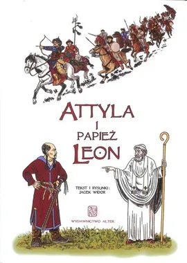 Attyla i Papież Leon - Jacek Widor
